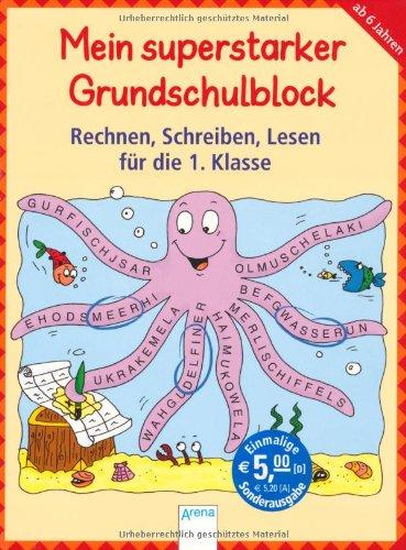 Rechnen, Schreiben, Lesen für die 1. Klasse. Mein superstarker Grundschulblock