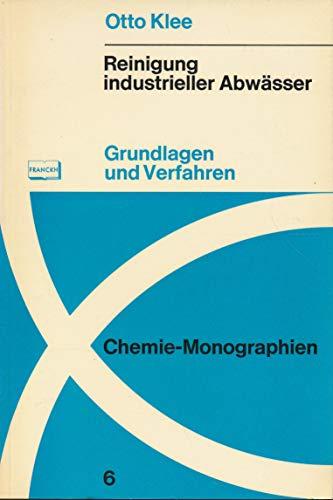 Reinigung industrieller Abwässer. Grundlagen und Verfahren