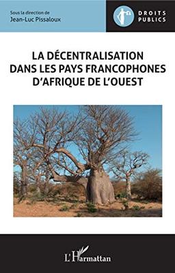 La décentralisation dans les pays francophones d'Afrique de l'Ouest