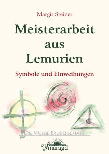 Meisterarbeit aus Lemurien: Symbole und Einweihungen