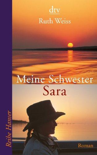 Meine Schwester Sara: Roman