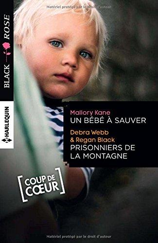 Un bébé à sauver. Prisonniers de la montagne