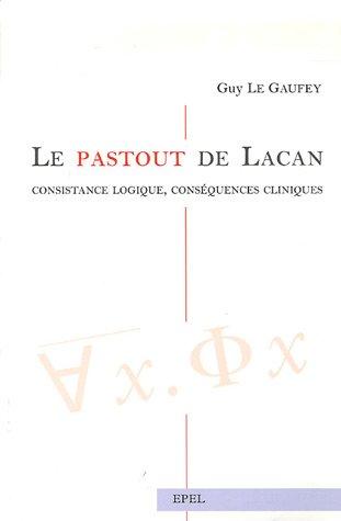 Le pastout de Lacan : consistance logique, conséquences cliniques