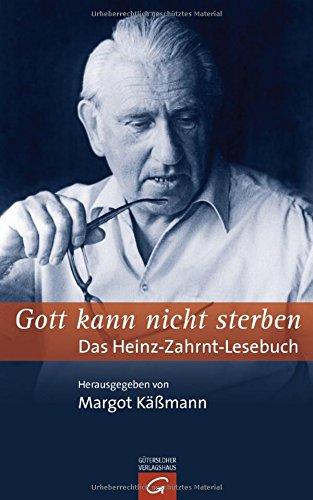 Gott kann nicht sterben: Das Heinz-Zahrnt-Lesebuch