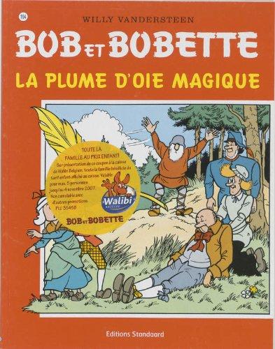 La plume d'oie magique / druk 1 (Bob et Bobette, Band 194)