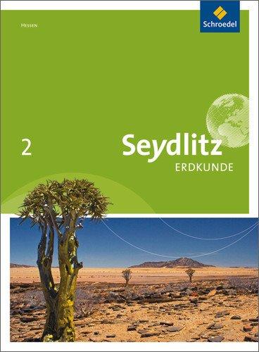 Seydlitz Erdkunde - Ausgabe 2011 für Realschulen in Hessen: Schülerband 2