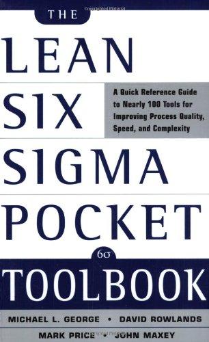 The Lean Six Sigma Pocket Toolbook: A Quick Reference Guide to 70 Tools for Improving Quality and Speed