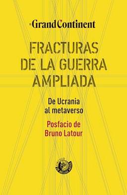 Fracturas de la guerra ampliada: De Ucrania al metaverso