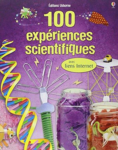 100 expériences scientifiques : avec liens Internet