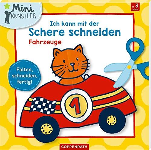 Ich kann mit der Schere schneiden: Fahrzeuge: Falten, schneiden, fertig! (Mini-Künstler)