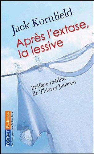 Après l'extase, la lessive : comment la sagesse du coeur se développe sur la voie spirituelle