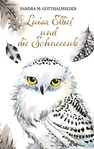 Luisa Elliet und die Schneeeule