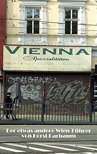 VIENNA-SPEZIALITÄTEN: - Der etwas andere Wien-Führer -