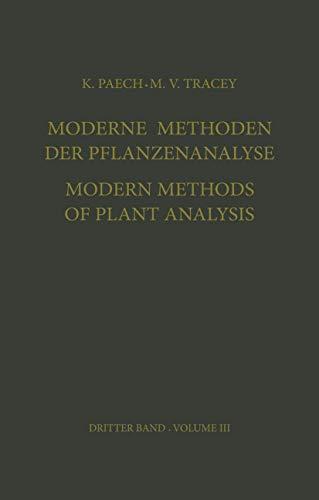 Moderne Methoden der Pflanzenanalyse / Modern Methods of Plant Analysis (Modern Methods of Plant Analysis Moderne Methoden der Pflanzenanalyse) ... Methoden der Pflanzenanalyse, 3, Band 3)