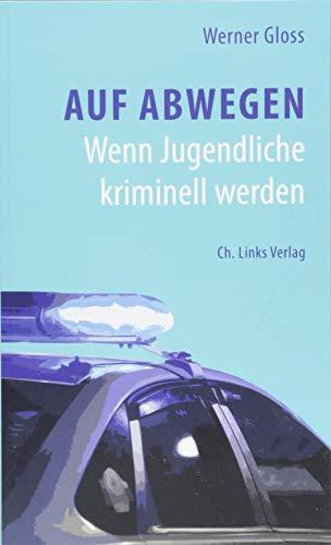 Auf Abwegen: Wenn Jugendliche kriminell werden