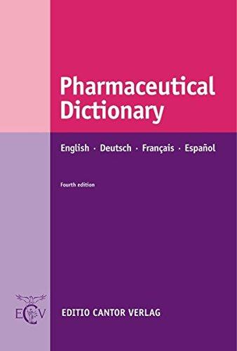 Pharmaceutical Dictionary: English - Deutsch - Français - Español