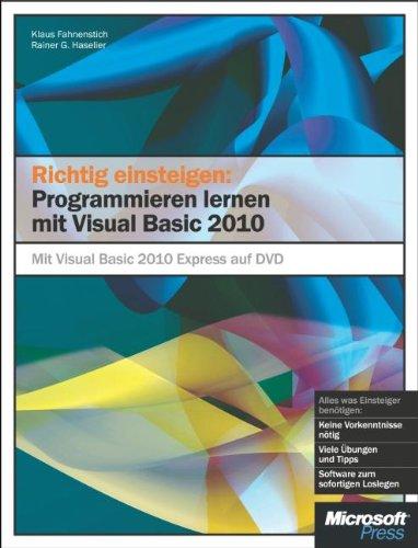 Richtig einsteigen: Programmieren lernen mit Visual Basic 2010: Mit Visual Basic 2010 Express auf DVD