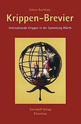 Krippen-Brevier: Internationale Krippen in der Sammlung Würth