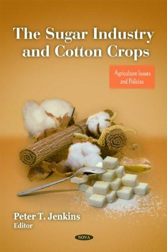 Sugar Industry & Cotton Crops (Agriculture Issues and Policies)