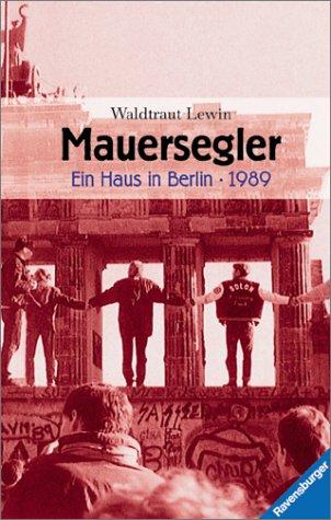 Mauersegler - Ein Haus in Berlin - 1989