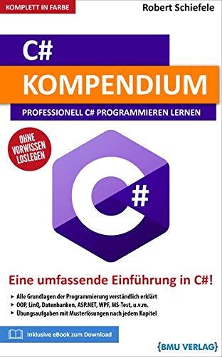 C# Kompendium: Professionell C# Programmieren lernen