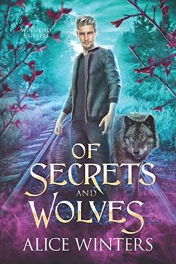 Of Secrets and Wolves (Winsford Shifters, Band 1)