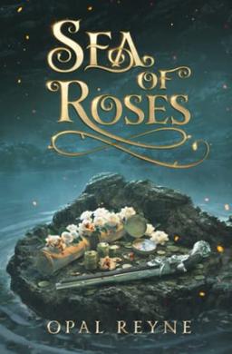 Sea of Roses: A Pirate Romance Duology : Book One: Pirate Romance Duology: Book 1