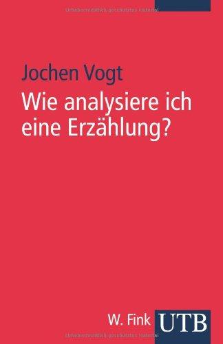 Wie analysiere ich eine Erzählung?. Ein Leitfaden mit Beispielen