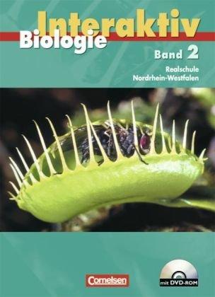 Biologie interaktiv - Realschule Nordrhein-Westfalen - Bisherige Ausgabe: Band 2 - Schülerbuch mit DVD-ROM: Realschule Nordrhein-Westfalen Band 7/8