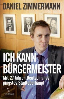 "Ich kann Bürgermeister!": Mit 27 Jahren Deutschland jüngstes Stadtoberhaupt