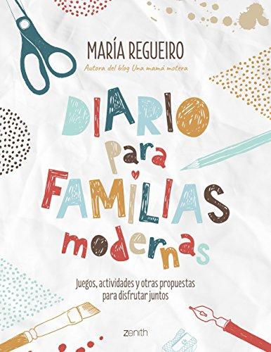 Diario para familias modernas: Juegos, actividades y otras propuestas para disfrutar juntos (Superfamilias)