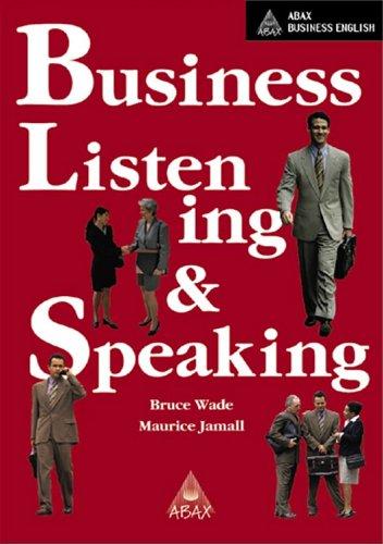 Business Listening and Speaking: Abax Business English