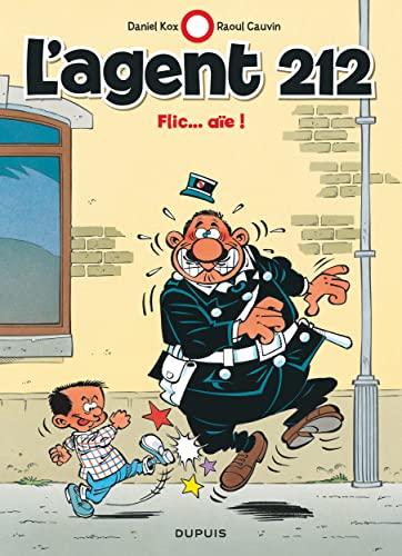 L'agent 212. Vol. 16. Flic... aïe !