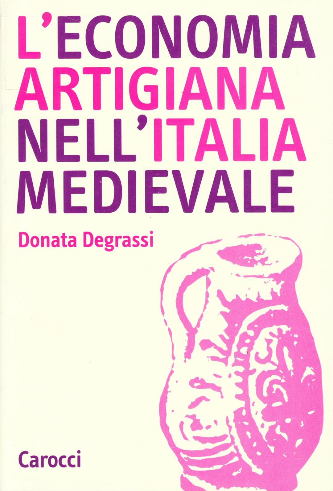 L'economia artigiana nell'Italia medievale (Studi superiori)