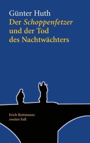 Der Schoppenfetzer und der Tod des Nachtwächters