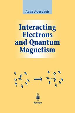 Interacting Electrons and Quantum Magnetism (Graduate Texts in Contemporary Physics)