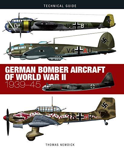 German Bomber Aircraft of World War II: 1939-45 (Technical Guides)