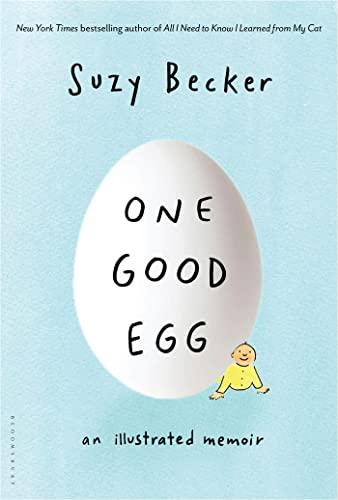 One Good Egg: An Illustrated Memoir