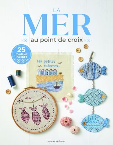 La mer au point de croix : 30 modèles inédits