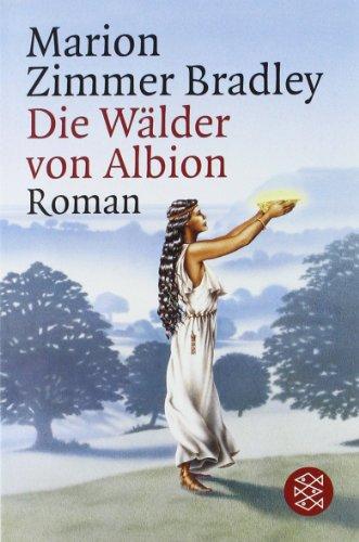 Die Wälder von Albion: Roman