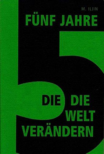 Fünf Jahre, die die Welt verändern: Erzählungen vom großen Plan