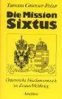 Die Mission Sixtus: Österreichs Friedensversuch im Ersten Weltkrieg