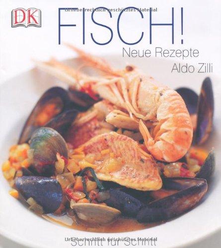 Fisch!: Neue Rezepte Schritt für Schritt