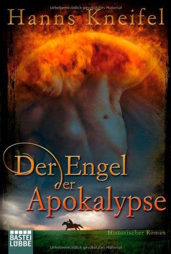 Der Engel der Apokalypse: Roman: Historischer Roman