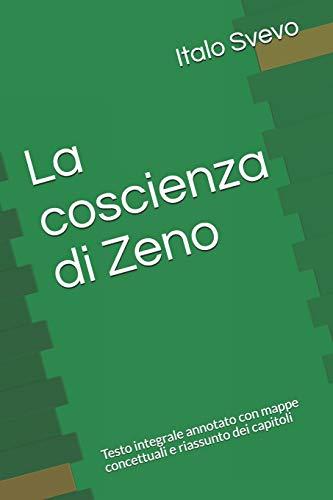 La coscienza di Zeno: Testo integrale annotato con mappe concettuali e riassunto dei capitoli