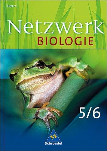 Netzwerk Biologie - Ausgabe 2004 für Bayern: Schülerband 5 / 6