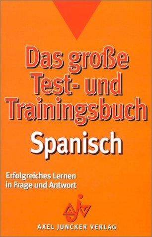 Das große Testbuch und Trainingsbuch, Spanisch