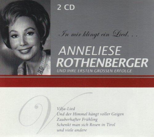 Anneliese Rothenberger und ihre ersten großen Erfolge: In mir klingt ein Lied