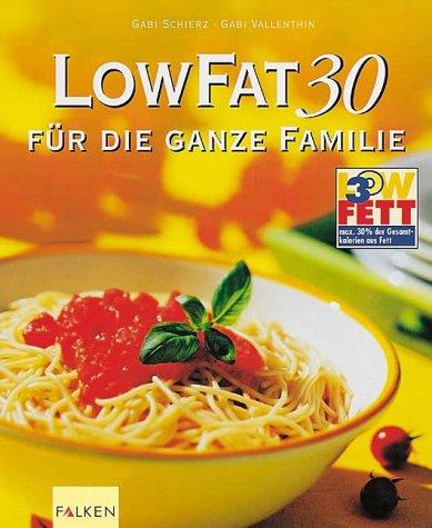 Low Fat 30 für die ganze Familie.