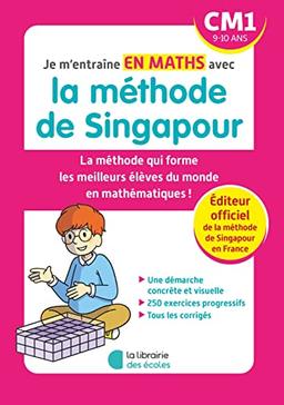 Je m'entraîne en maths avec la méthode de Singapour, CM1, 9-10 ans